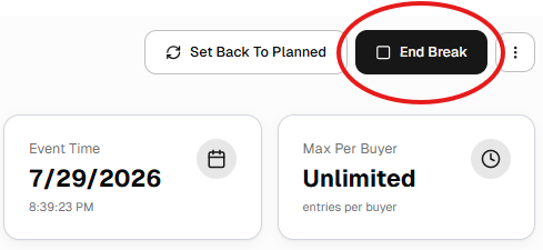 End Break button, next to Set Back To Planned